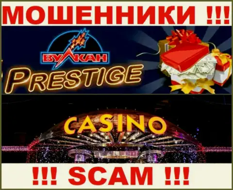 Деятельность internet-шулеров VulkanPrestige: Casino - это капкан для малоопытных людей