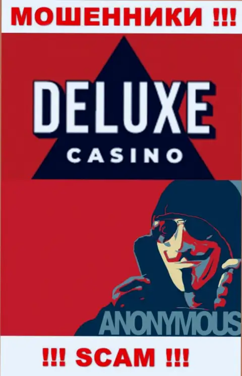 Инфы о руководстве конторы Deluxe Casino нет - исходя из этого слишком рискованно связываться с указанными мошенниками