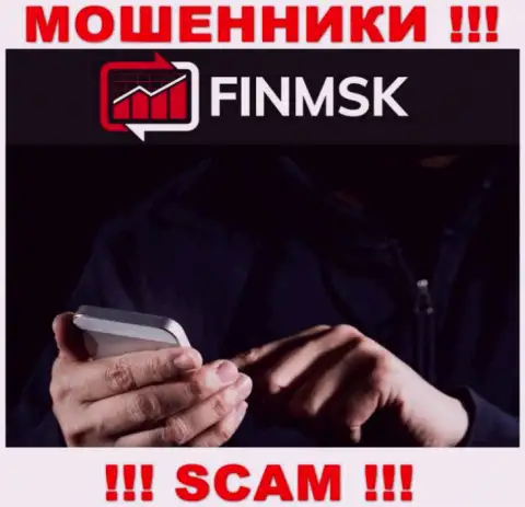 К Вам пытаются дозвониться менеджеры из FinMSK Com - не общайтесь с ними