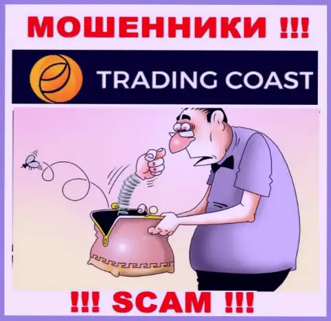 Trading Coast - это циничные интернет воры !!! Вытягивают деньги у валютных трейдеров обманным путем