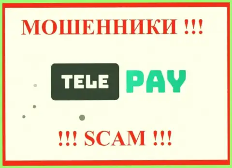 TelePay - это МАХИНАТОР !!! SCAM !!!