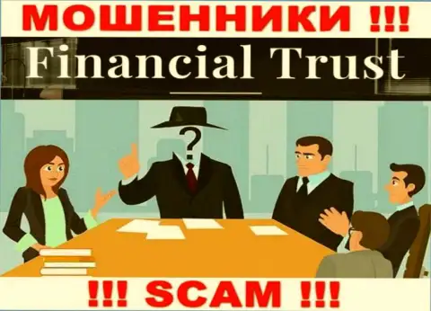 Не работайте совместно с жуликами Financial Trust - нет сведений о их руководителях