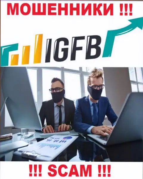 Не стоит верить ни единому слову работников IGFB, они internet мошенники