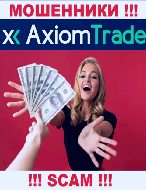 Все, что нужно интернет мошенникам Axiom-Trade Pro - это уговорить Вас совместно работать с ними
