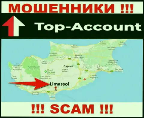 Top Account специально осели в офшоре на территории Limassol, Cyprus - это РАЗВОДИЛЫ !!!