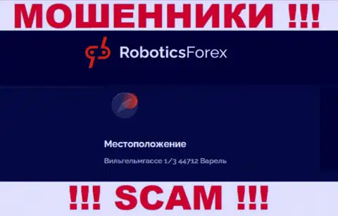 На официальном сайте RoboticsForex приведен ложный юридический адрес - это РАЗВОДИЛЫ !!!